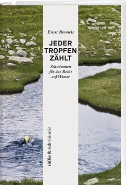 Abbildung von Bromeis | rüffer&rub visionär / Jeder Tropfen zählt | 1. Auflage | 2016 | beck-shop.de