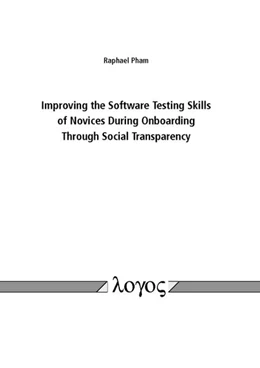 Abbildung von Pham | Improving the Software Testing Skills of Novices During Onboarding Through Social Transparency | 1. Auflage | 2016 | beck-shop.de