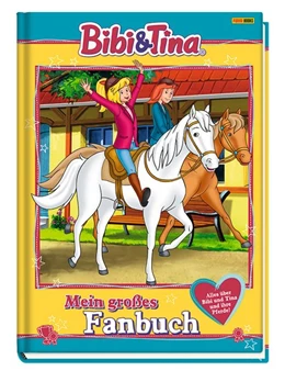 Abbildung von Bibi & Tina: Mein großes Fanbuch | 1. Auflage | 2017 | beck-shop.de