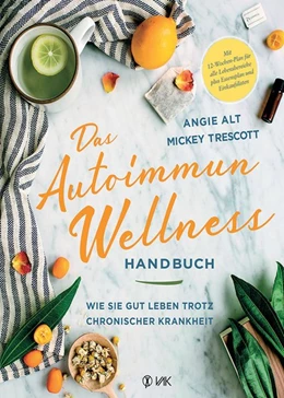 Abbildung von Trescott / Alt | Das Autoimmun-Wellness-Handbuch | 1. Auflage | 2019 | beck-shop.de