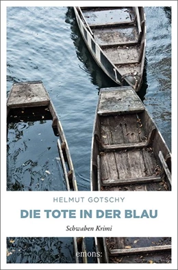 Abbildung von Gotschy | Die Tote in der Blau | 1. Auflage | 2017 | beck-shop.de