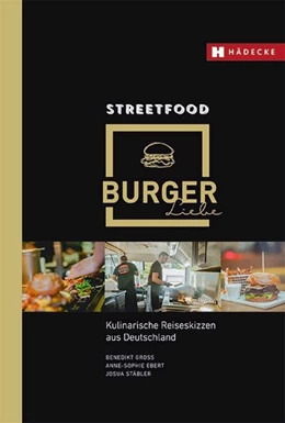 Abbildung von Groß / Stäbler | Streetfood Burgerliebe | 1. Auflage | 2018 | beck-shop.de