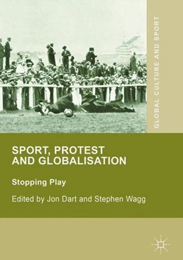 Abbildung von Dart / Wagg | Sport, Protest and Globalisation | 1. Auflage | 2016 | beck-shop.de