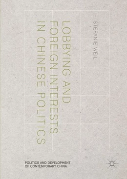 Abbildung von Weil | Lobbying and Foreign Interests in Chinese Politics | 1. Auflage | 2016 | beck-shop.de