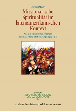 Abbildung von Meyer | Missionarische Spiritualität im lateinamerikanischen Kontext | 1. Auflage | 2016 | beck-shop.de