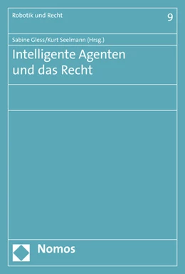 Abbildung von Gless / Seelmann | Intelligente Agenten und das Recht | 1. Auflage | 2017 | 9 | beck-shop.de