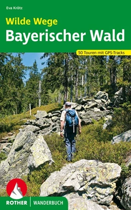 Abbildung von Krötz | Wilde Wege Bayerischer Wald | 1. Auflage | 2020 | beck-shop.de