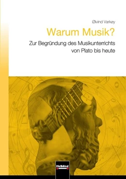 Abbildung von Varkøy | Warum Musik? | 1. Auflage | 2017 | beck-shop.de