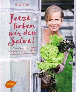 Abbildung von Ertl | Jetzt haben wir den Salat | 1. Auflage | 2017 | beck-shop.de