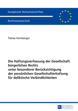Abbildung von Hemberger | Die Haftungsverfassung der Gesellschaft bürgerlichen Rechts unter besonderer Berücksichtigung der persönlichen Gesellschafterhaftung für deliktische Verbindlichkeiten | 1. Auflage | 2016 | 5907 | beck-shop.de