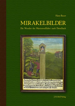 Abbildung von Bauer | Mirakelbilder | 1. Auflage | 2016 | beck-shop.de