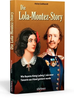 Abbildung von Gebhardt | Die Lola-Montez-Story | 1. Auflage | 2017 | beck-shop.de