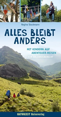 Abbildung von Stockmann | Alles bleibt anders - Mit Kindern auf Abenteuer-Reisen | 1. Auflage | 2017 | beck-shop.de