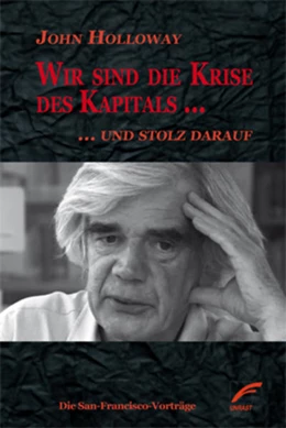 Abbildung von Holloway | Wir sind die Krise des Kapitals ... und stolz darauf | 1. Auflage | 2017 | beck-shop.de