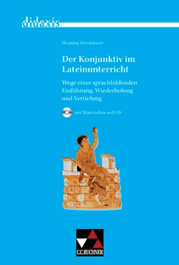 Abbildung von Horstmann / Kuhlmann | Der Konjunktiv im Lateinunterricht | 1. Auflage | 2018 | beck-shop.de