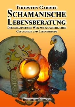 Abbildung von Gabriel | Schamanische Lebensberatung | 1. Auflage | 2016 | beck-shop.de