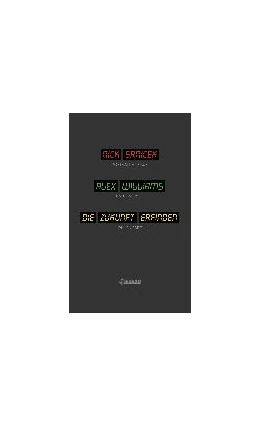 Abbildung von Srnicek / Williams | Die Zukunft erfinden | 1. Auflage | 2016 | beck-shop.de