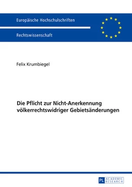 Abbildung von Krumbiegel | Die Pflicht zur Nicht-Anerkennung völkerrechtswidriger Gebietsänderungen | 1. Auflage | 2016 | beck-shop.de