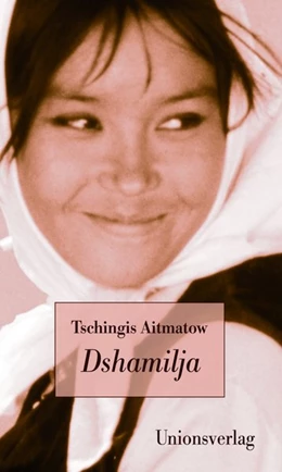 Abbildung von Aitmatow, Tschingis | Dshamilja | 1. Auflage | 2017 | beck-shop.de
