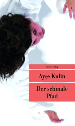 Abbildung von Kulin, Ayse | Der schmale Pfad | 1. Auflage | 2017 | beck-shop.de