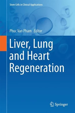 Abbildung von Pham | Liver, Lung and Heart Regeneration | 1. Auflage | 2016 | beck-shop.de