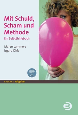 Abbildung von Lammers / Ohls | Mit Schuld, Scham und Methode | 1. Auflage | 2017 | beck-shop.de