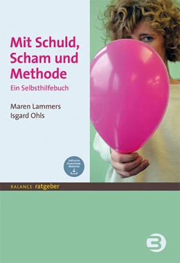 Abbildung von Lammers / Ohls | Mit Schuld, Scham und Methode | 1. Auflage | 2017 | beck-shop.de