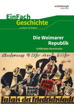 Abbildung von Die Weimarer Republik. EinFach Geschichte ...unterrichten | 1. Auflage | 2017 | beck-shop.de