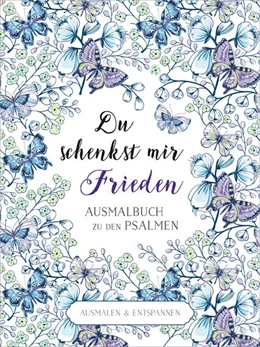Abbildung von Christian Art Distributors | Du schenkst mir Frieden - Ausmalbuch | 1. Auflage | 2017 | beck-shop.de