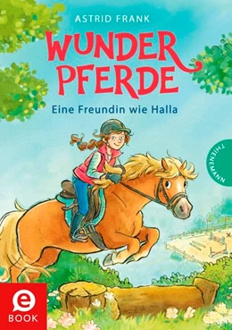 Abbildung von Frank | Wunderpferde 1: Eine Freundin wie Halla | 1. Auflage | 2017 | beck-shop.de