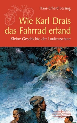Abbildung von Lessing | Wie Karl Drais das Fahrrad erfand | 1. Auflage | 2018 | beck-shop.de