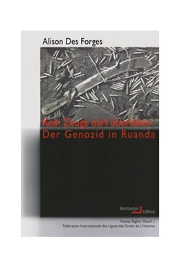 Abbildung von Des Forges | Kein Zeuge darf überleben | 1. Auflage | 2017 | beck-shop.de