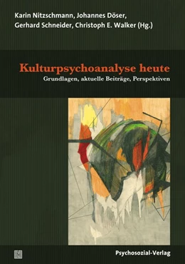 Abbildung von Nitzschmann / Döser | Kulturpsychoanalyse heute | 1. Auflage | 2017 | beck-shop.de