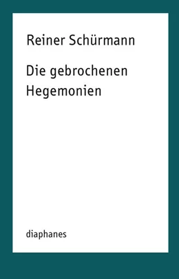 Abbildung von Schürmann | Die gebrochenen Hegemonien | 1. Auflage | | beck-shop.de