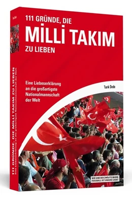 Abbildung von Dede | 111 Gründe, die Milli Takim zu lieben | 1. Auflage | 2017 | beck-shop.de