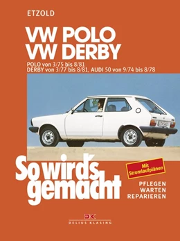 Abbildung von Etzold | VW Polo 3/75-8/81, VW Derby 3/77-8/81, Audi 50 9/74-8/78 | 13. Auflage | 2016 | beck-shop.de