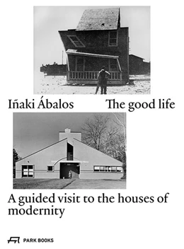 Abbildung von Ábalos | The good life | 1. Auflage | 2017 | beck-shop.de