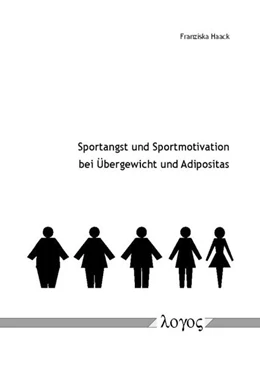 Abbildung von Haack | Sportangst und Sportmotivation bei Übergewicht und Adipositas | 1. Auflage | 2009 | beck-shop.de