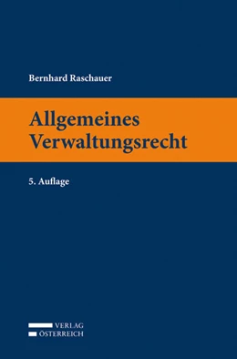 Abbildung von Raschauer | Allgemeines Verwaltungsrecht | 5. Auflage | 2016 | beck-shop.de