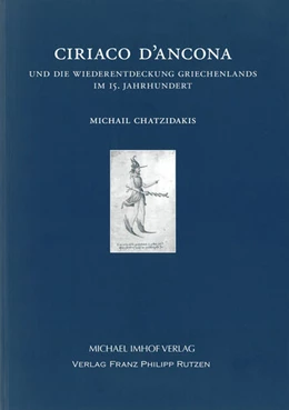 Abbildung von Chatzidakis | Ciriaco D'Ancona und die Wiederentdeckung Griechenlands im 15. Jahrhundert | 1. Auflage | 2017 | beck-shop.de