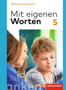 Abbildung von Mit eigenen Worten 5. Schulbuch. Sprachbuch. Bayerische Mittelschulen | 1. Auflage | 2017 | beck-shop.de