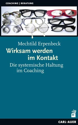 Abbildung von Erpenbeck | Wirksam werden im Kontakt | 5. Auflage | 2023 | beck-shop.de