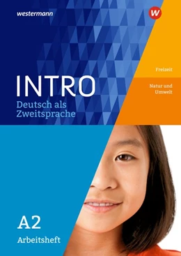 Abbildung von Kniffka / Neuer | INTRO Deutsch als Zweitsprache A2. Aufbauheft.Freizeit / Natur und Umwelt | 1. Auflage | 2018 | beck-shop.de