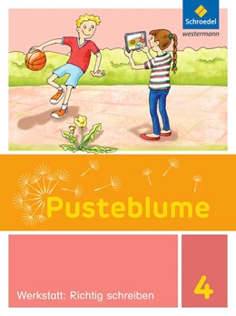 Abbildung von Pusteblume. Die Werkstatt-Sammlung 4. Richtig schreiben 4 | 1. Auflage | 2017 | beck-shop.de