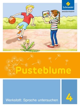 Abbildung von Pusteblume. Die Werkstatt-Sammlung 4. Sprache untersuchen | 1. Auflage | 2017 | beck-shop.de