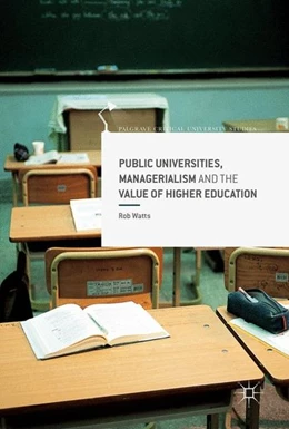 Abbildung von Watts | Public Universities, Managerialism and the Value of Higher Education | 1. Auflage | 2016 | beck-shop.de