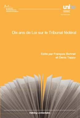 Abbildung von Bohnet / Tappy | Dix ans de Loi sur le Tribunal fédéral | 1. Auflage | 2017 | beck-shop.de