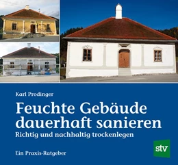 Abbildung von Prodinger | Feuchte Gebäude dauerhaft sanieren | 1. Auflage | 2017 | beck-shop.de