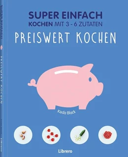Abbildung von Black | Super Einfach - Preiswert kochen | 1. Auflage | 2017 | beck-shop.de