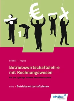 Abbildung von Follmer / Hilgers | Betriebswirtschaftslehre mit Rechnungswesen 1. Für die 2-jährige Höhere Berufsfachschule. Schülerband | 14. Auflage | 2017 | beck-shop.de